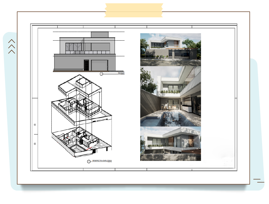 A imagem mostra uma prancha de um projeto arquitetônico de uma casa, contendo a fachada principal, uma perspectiva explodida e três imagens renderizadas do projeto.